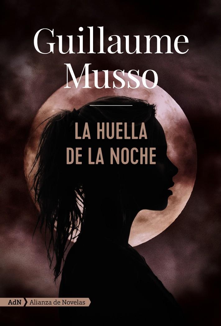 HUELLA DE LA NOCHE (ADN), LA | 9788491812623 | MUSSO, GUILLAUME