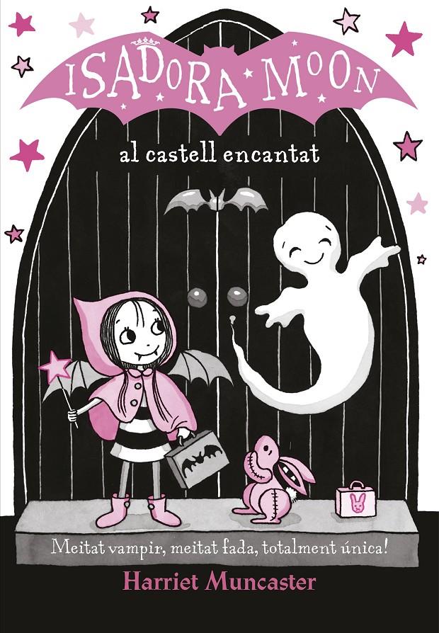 ISADORA MOON.6/ ISADORA MOON AL CASTELL ENCANTAT  | 9788420487465 | MUNCASTER, HARRIET