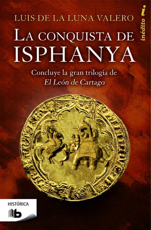 CONQUISTA DE ISPHANYA, LA | 9788490700419 | DE LA LUNA VALERO, LUÍS