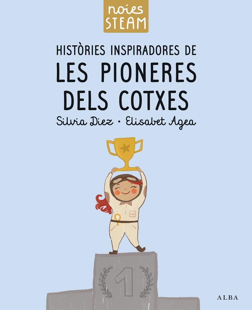 HISTORIES INSPIRADORES DE LES PIONERES DELS COTXES | 9788411781336 | DIEZ, SILVIA