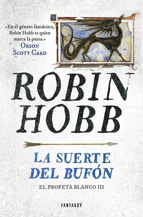 SUERTE DEL BUFÓN (EL PROFETA BLANCO 3), LA | 9788401019302 | HOBB, ROBIN