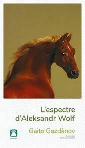 ESPECTRE D'ALEKSANDR WOLF, L' | 9788412446708 | GAZDÀNOV, GAITO