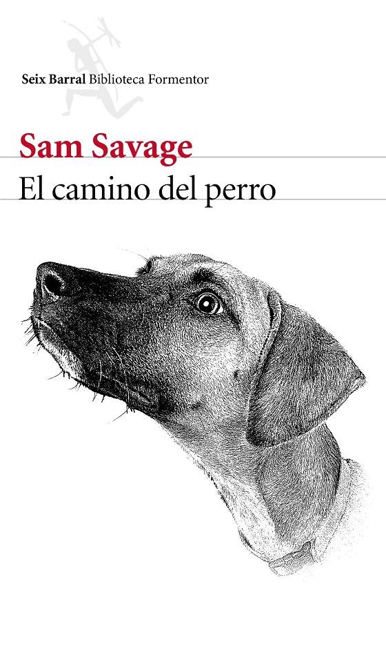 CAMINO DEL PERRO, EL | 9788432229466 | SAVAGE, SAM