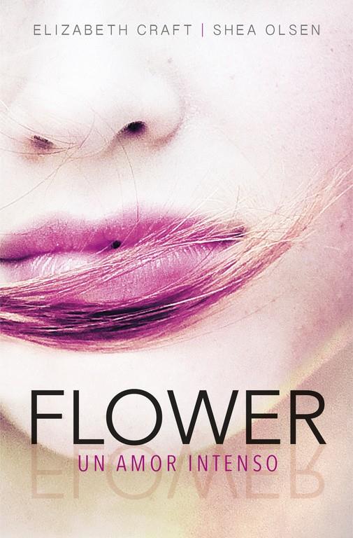 FLOWER. UN AMOR INTENSO | 9788420484457 | CRAFT, ELIZABETH/OLSEN, SHEA