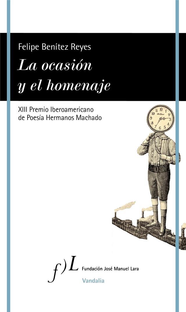 OCASIÓN Y EL HOMENAJE, LA | 9788419132215 | BENÍTEZ REYES, FELIPE