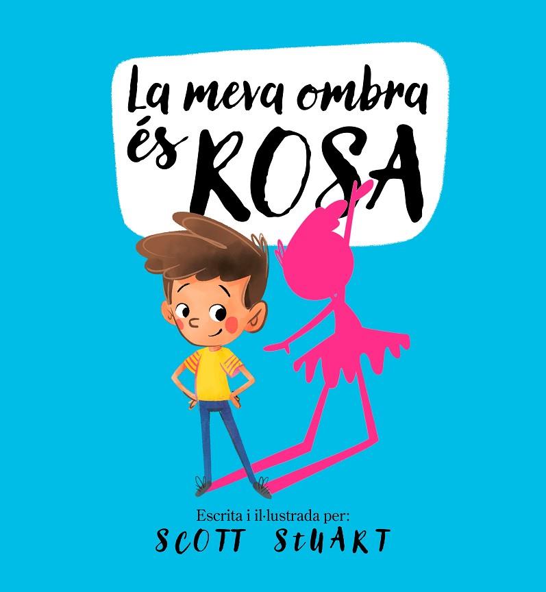 MEVA OMBRA ÉS ROSA, LA | 9788448858209 | STUART, SCOTT