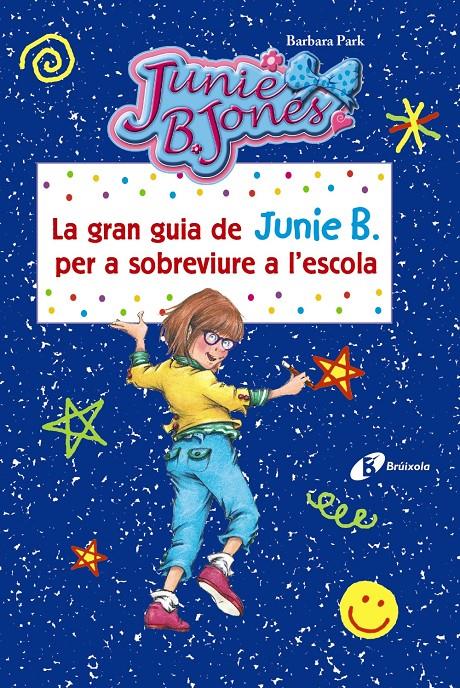 GRAN GUIA DE JUNIE B. PER A SOBREVIURE A L ' ESCOLA, LA | 9788499067490 | PARK, BARBARA