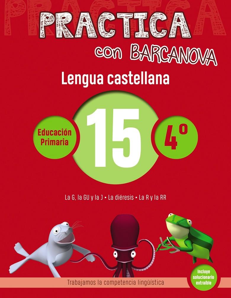 PRACTICA CON BARCANOVA. LENGUA CASTELLANA 15 | 9788448945404 | CAMPS, MONTSE/SERRA, LLUÏSA