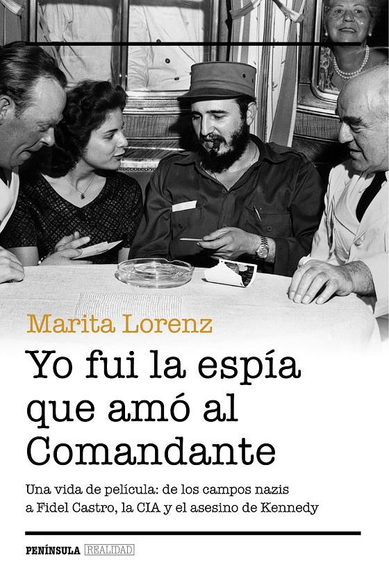 YO FUI LA ESPÍA QUE AMÓ AL COMANDANTE | 9788499424217 | LORENZ, MARITA