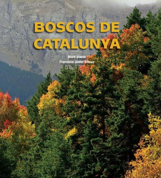 BOSCOS DE CATALUNYA | 9788497859318 | BOADA, M. / GOMEZ, F. J.