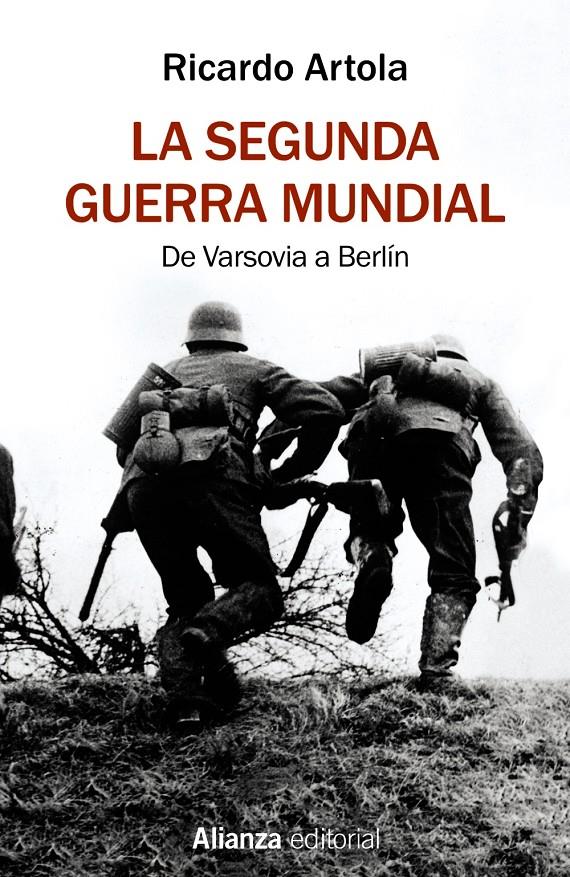 SEGUNDA GUERRA MUNDIAL, LA | 9788491813620 | ARTOLA, RICARDO