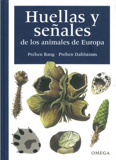 HUELLAS Y SEÑALES DE LOS ANIMALES DE EUROPA | 9788428211925 | BANG, PREBEN/ DAHLSTROM, PREBEN