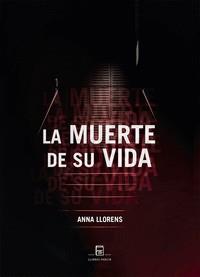 MUERTE DE SU VIDA, LA  | 9788418849411 | LLORENS, ANNA