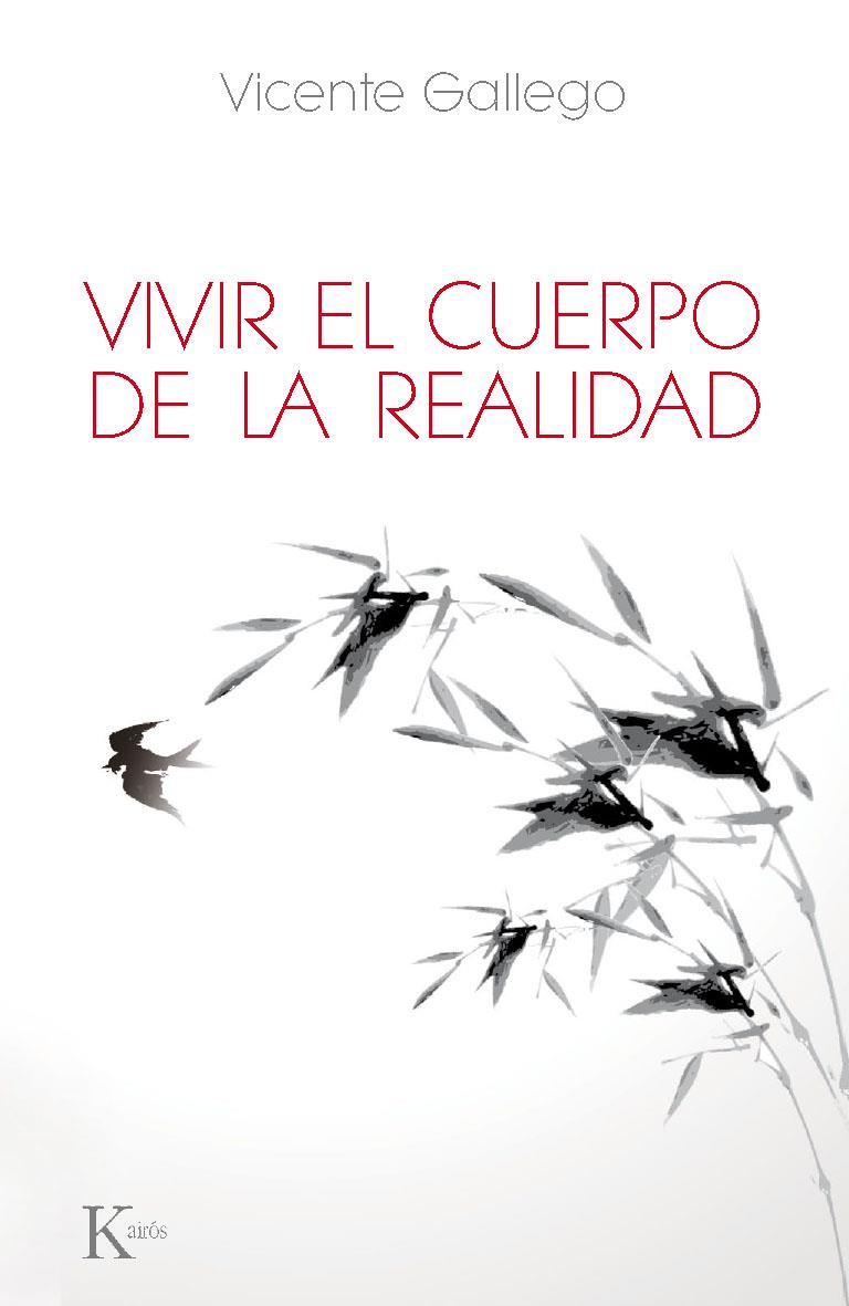 VIVIR EL CUERPO DE LA REALIDAD | 9788499883618 | GALLEGO, VICENTE