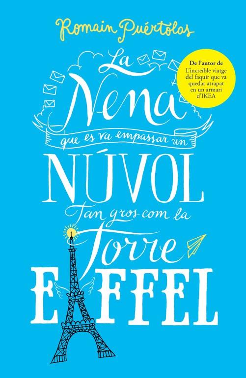 NENA QUE ES VA EMPASSAR UN NÚVOL TAN GROS COM LA TORRE EIFFEL, LA | 9788415961802 | PUÉRTOLAS,ROMAIN