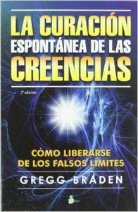 CURACION ESPONTANEA DE LAS CREENCIAS, LA | 9788478086665 | BRADEN, GREGG