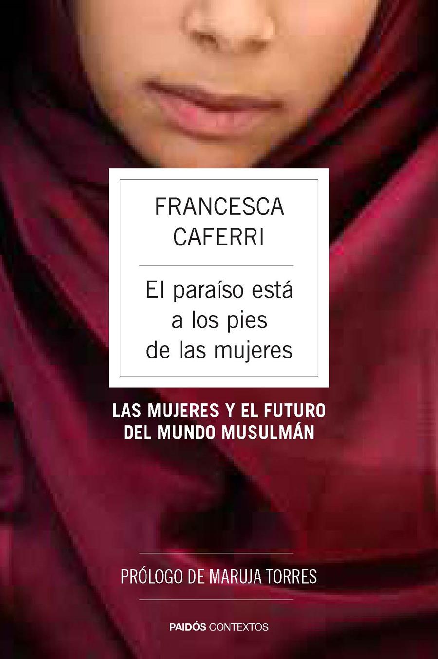 PARAÍSO ESTÁ A LOS PIES DE LAS MUJERES, EL | 9788449328671 | CAFERRI, FRANCESCA