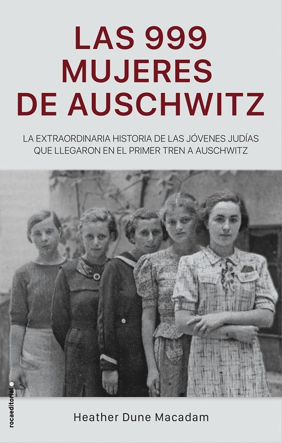 999 MUJERES DE AUSCHWITZ, LAS | 9788417805227 | DUNE MACADAM, HEATHER