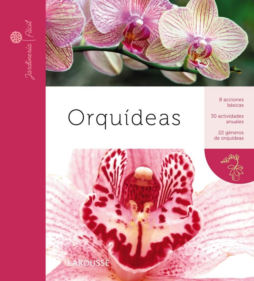 ORQUÍDEAS | 9788415411918 | LAROUSSE EDITORIAL