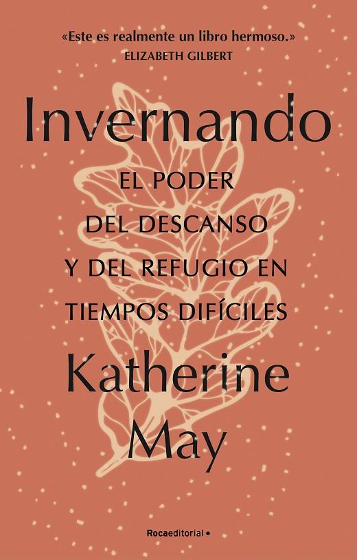 INVERNANDO. EL PODER DEL DESCANSO Y DEL REFUGIO EN TIEMPOS DIFÍCILES | 9788418557491 | MAY, KATHERINE