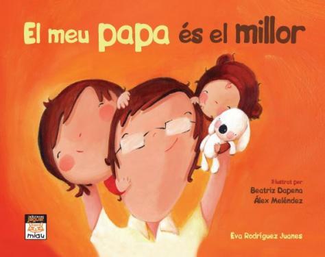 MEU PAPA ÉS EL MILLOR, EL (MINI) | 9788415116950 | RODRÍGUEZ JUANES, EVA