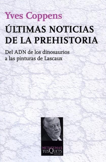 ÚLTIMAS NOTICIAS DE LA PREHISTORIA | 9788483834206 | COPPENS, YVES