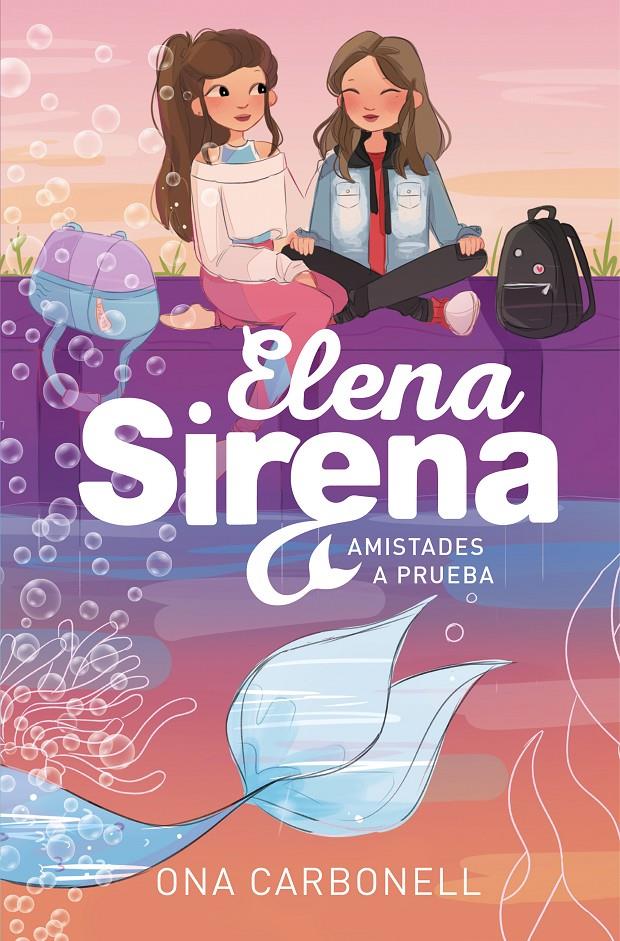 AMISTADES A PRUEBA (SERIE ELENA SIRENA 2) | 9788420452111 | CARBONELL, ONA