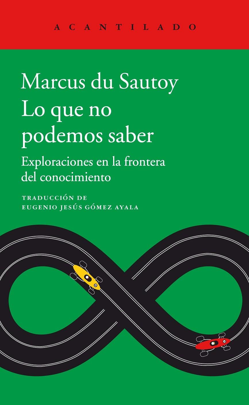 LO QUE NO PODEMOS SABER | 9788416748891 | DU SAUTOY, MARCUS