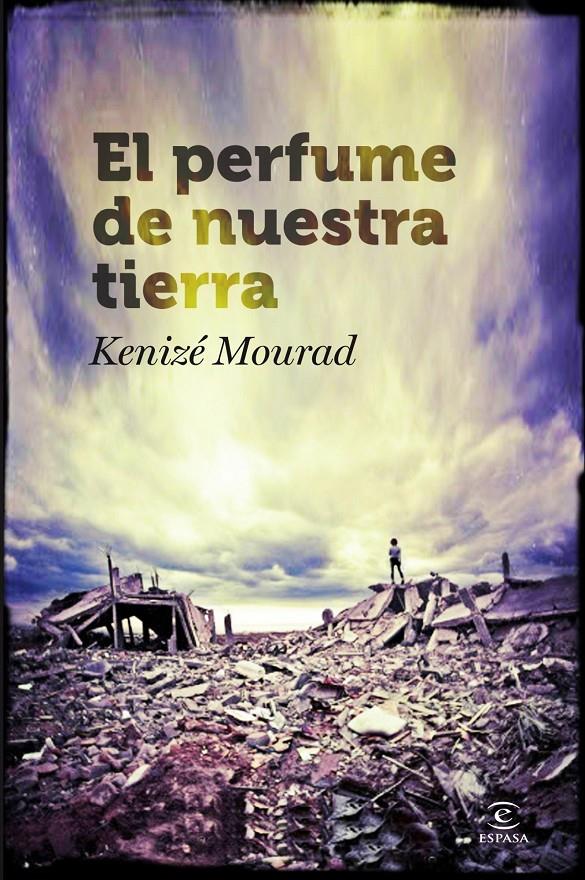 PERFUME DE NUESTRA TIERRA, EL | 9788467007169 | MOURAD, KENIZE