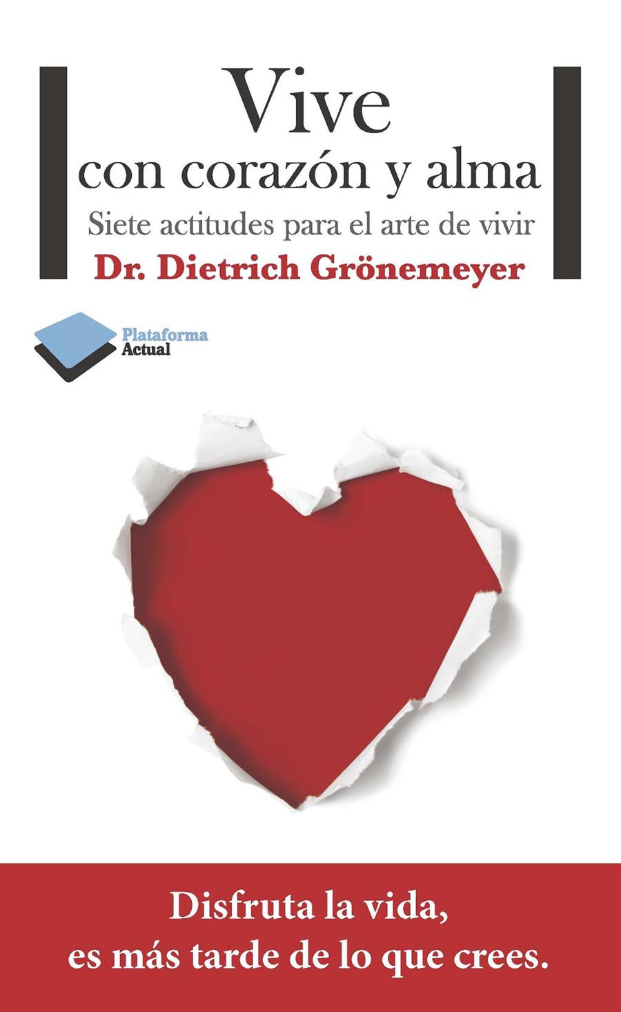 VIVE CON CORAZÓN Y ALMA | 9788415577515 | GRÖNEMEYER, DIETRICH