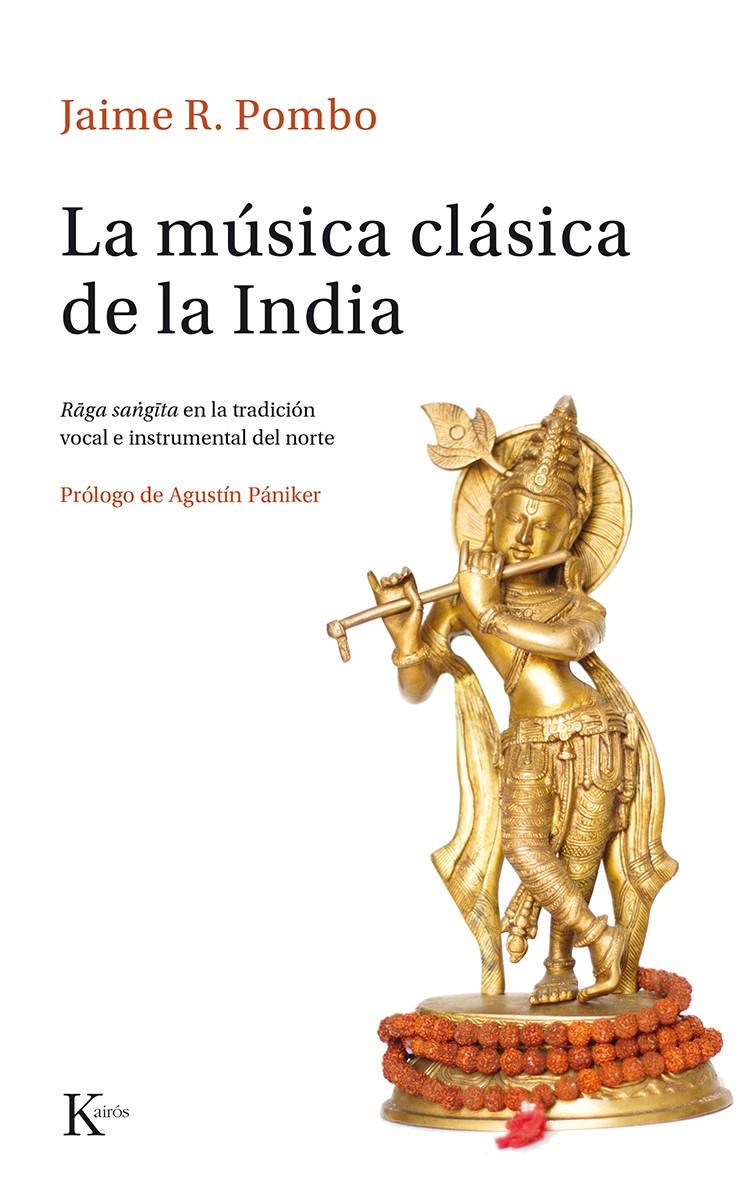 MÚSICA CLÁSICA DE LA INDIA, LA | 9788499884691 | RODRÍGUEZ POMBO, JAIME