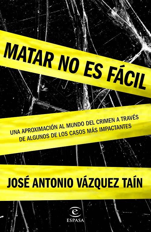 MATAR NO ES FÁCIL | 9788467045574 | VÁZQUEZ TAÍN, JOSE ANTONIO