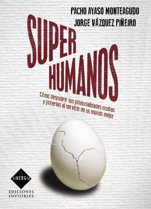 SUPERHUMANOS | 9788493996833 | AYASO MONTEAGUDO, PACHO/VÁZQUEZ PIÑEIRO, JORGE