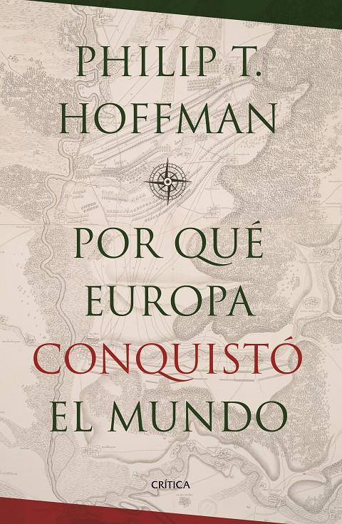 POR QUÉ EUROPA CONQUISTÓ EL MUNDO | 9788498929034 | HOFFMAN, PHILIP T.