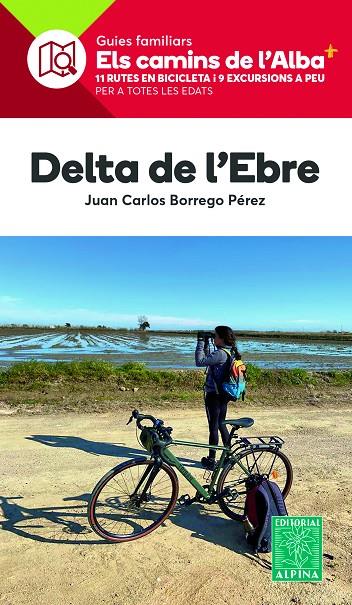 DELTA DE L'EBRE. 20 RUTES A PEU I EN BICI | 9788470111020 | BORREGO PEREZ, JUAN CARLOS