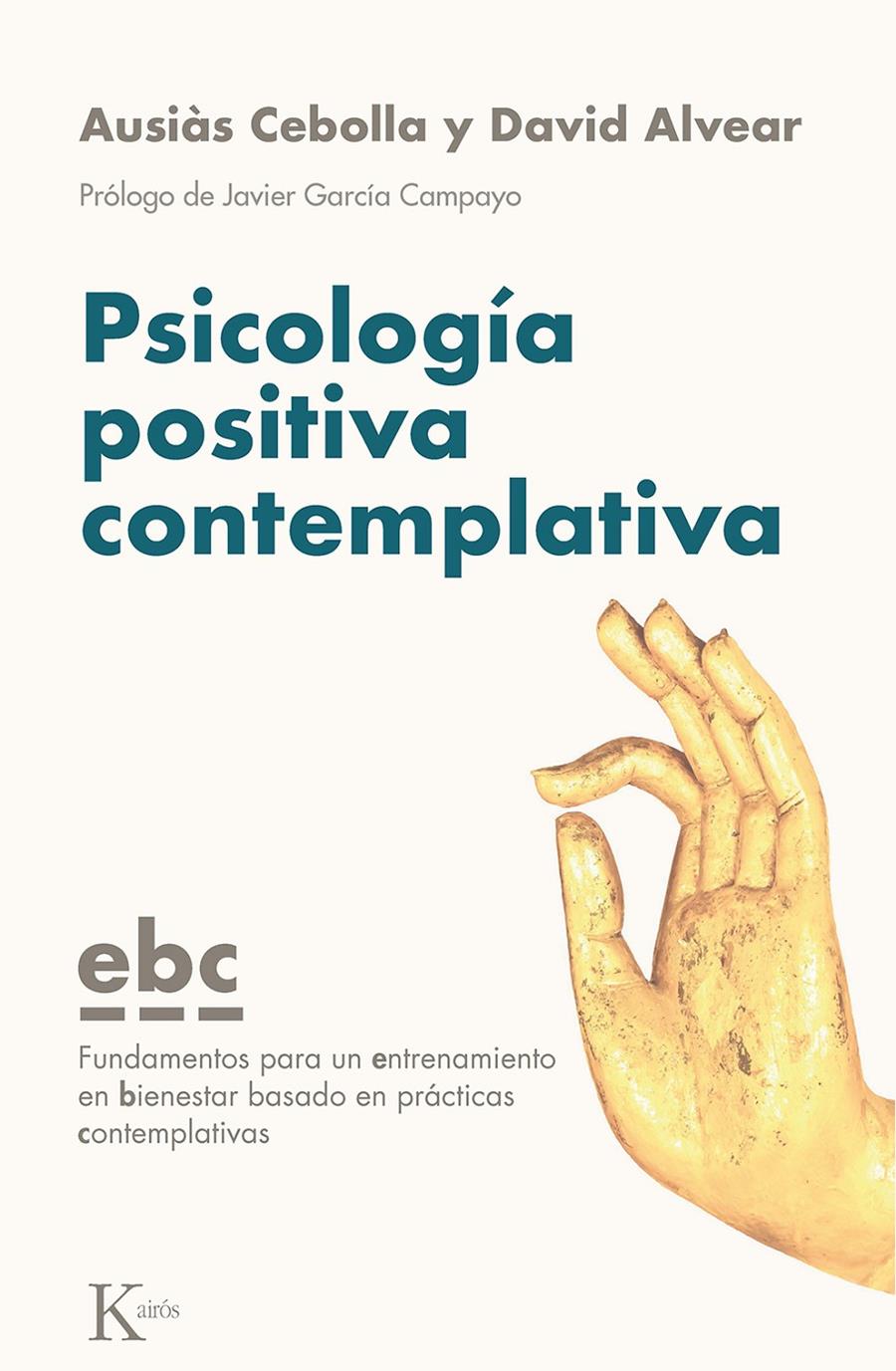 PSICOLOGÍA POSITIVA CONTEMPLATIVA | 9788499887128 | CEBOLLA I MARTÍ, AUSIÀS/ALVEAR MORÓN, DAVID