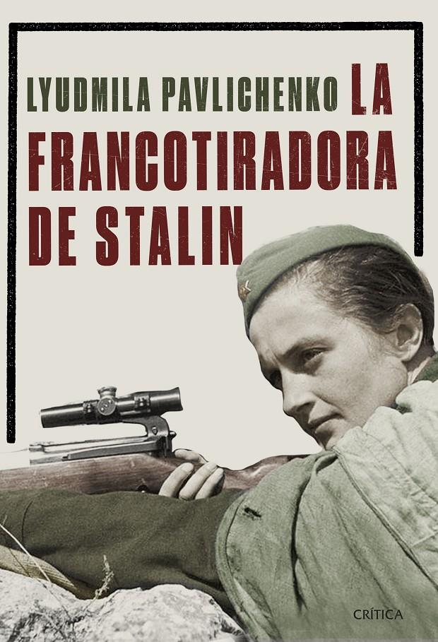 FRANCOTIRADORA DE STALIN, LA | 9788491990772 | PAVLICHENKO, LIUDMILA