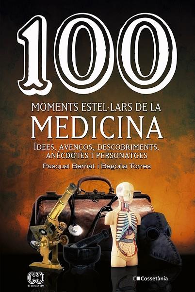 100 MOMENTS ESTEL·LARS DE LA MEDICINA | 9788413560755 | TORRES GALLARDO, BEGOÑA/BERNAT LÓPEZ, PASQUAL