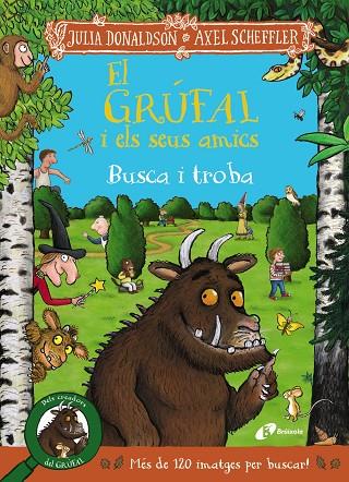 GRÚFAL I ELS SEUS AMICS. BUSCA I TROBA | 9788413493831 | DONALDSON, JULIA