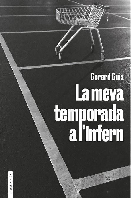 MEVA TEMPORADA A L'INFERN, LA | 9788418327674 | GUIX, GERARD