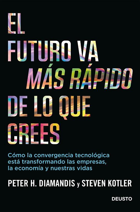 FUTURO VA MÁS RÁPIDO DE LO QUE CREES, EL | 9788423432158 | DIAMANDIS, PETER/KOTLER, STEVEN