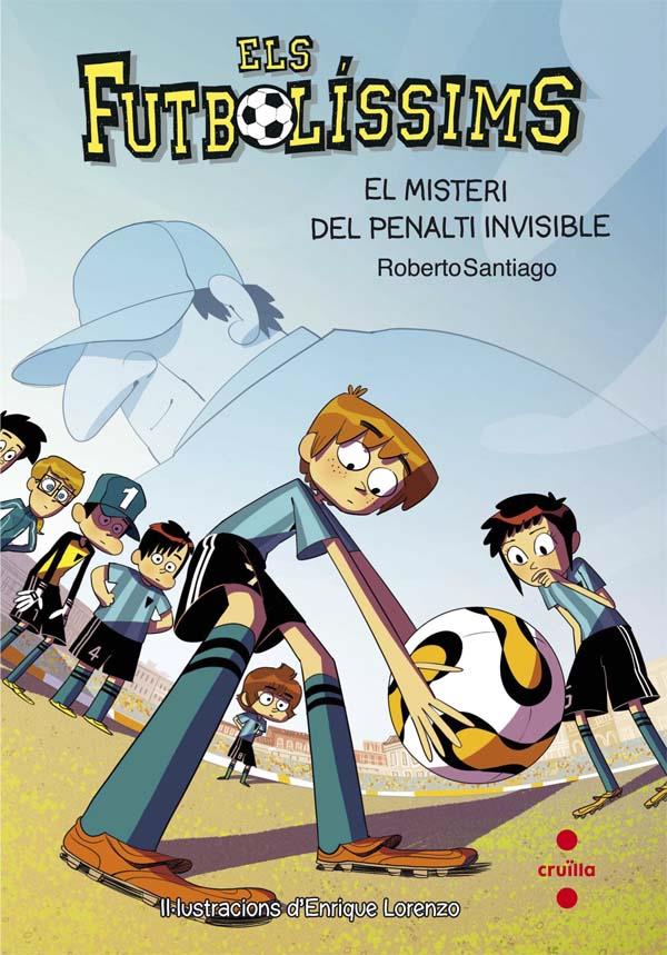 FUTBOLISSIMS.7/ EL MISTERI DEL PENALTI INVISIBLE | 9788466139700 | SANTIAGO, ROBERTO