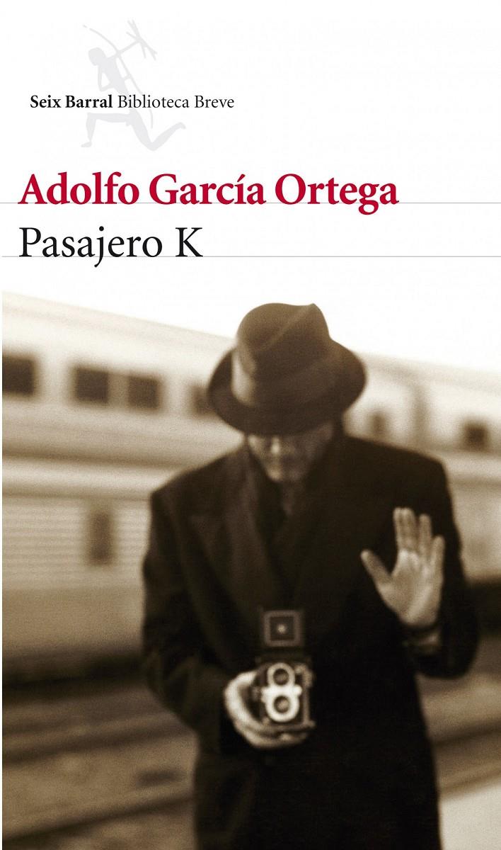 PASAJERO K | 9788432209512 | GARCÍA ORTEGA, ADOLFO