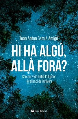 HI HA ALGÚ, ALLÀ FORA? | 9788410112711 | CATALÀ AMIGÓ, JOAN ANTON