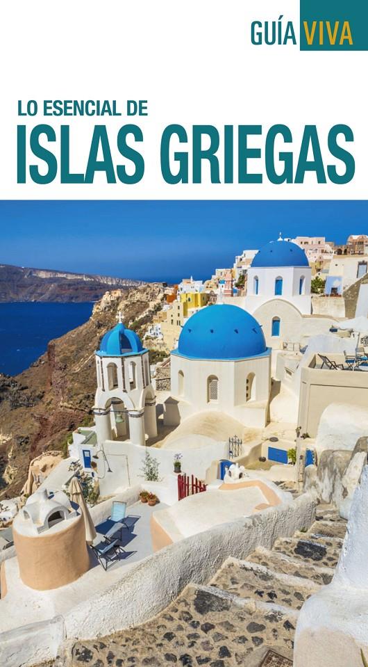 ISLAS GRIEGAS, LO ESENCIAL DE | 9788499359076 | RON, ANA