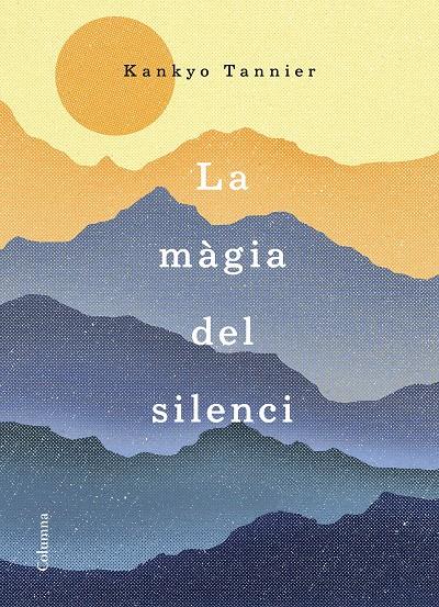 MÀGIA DEL SILENCI, LA | 9788466423168 | TANNIER, KANKYO