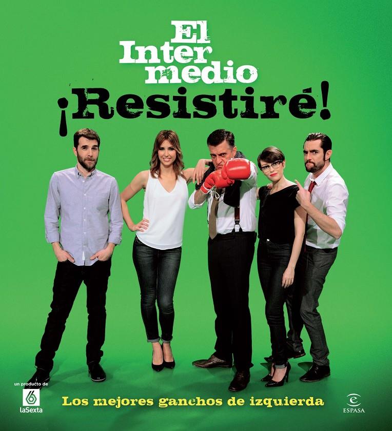 RESISTIRÉ! | 9788467009637 | EL INTERMEDIO