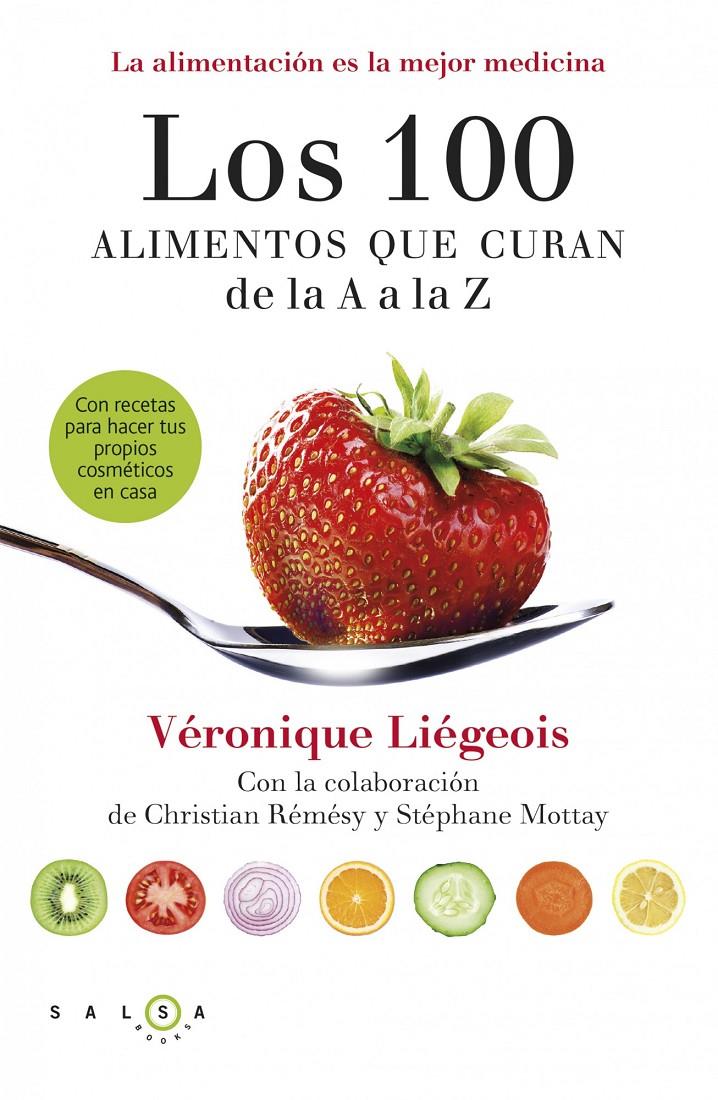 100 ALIMENTOS QUE CURAN DE LA A A LA Z, LOS | 9788415193371 | LIEGEOIS, VERONIQUE