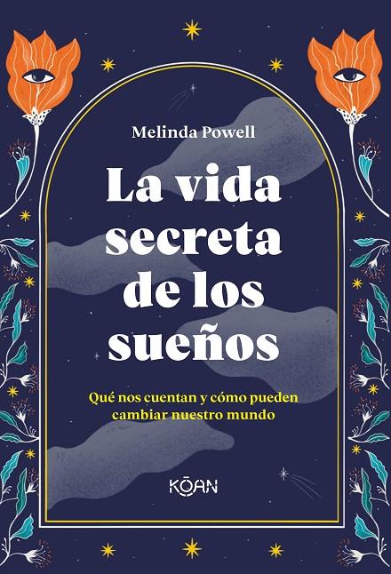 VIDA SECRETA DE LOS SUEÑOS, LA | 9788418223365 | POWELL, MELINDA