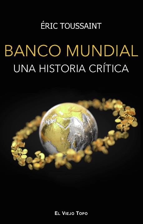 BANCO MUNDIAL, EL | 9788419200143 | TOUSSAINT, ÉRIC